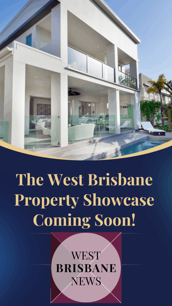 West Brisbane Property Showcase Coming Soon